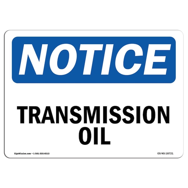Safety Sign, OSHA Notice, 3.5" Height, Transmission Oil Sign, Landscape, 10PK